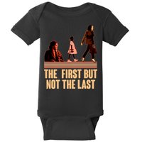 The First But Not the Last Rosa Parks Ruby Bridges Kamala Harris Baby Bodysuit