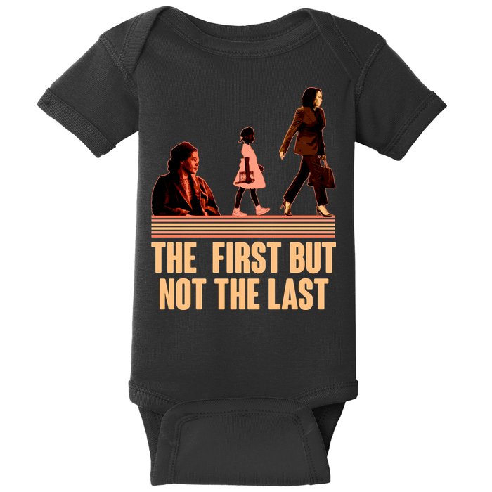 The First But Not the Last Rosa Parks Ruby Bridges Kamala Harris Baby Bodysuit