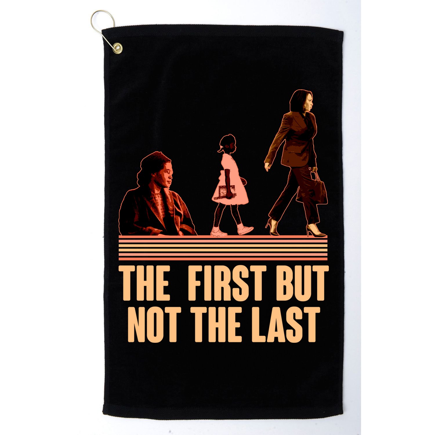 The First But Not the Last Rosa Parks Ruby Bridges Kamala Harris Golf Towel