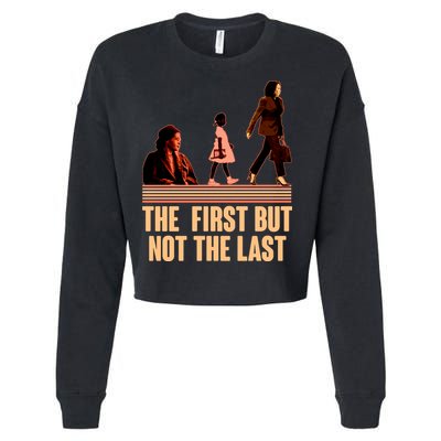 The First But Not the Last Rosa Parks Ruby Bridges Kamala Harris Cropped Pullover Crew