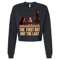 The First But Not the Last Rosa Parks Ruby Bridges Kamala Harris Cropped Pullover Crew