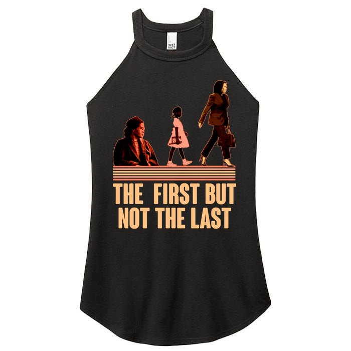 The First But Not the Last Rosa Parks Ruby Bridges Kamala Harris Women's Perfect Tri Rocker Tank