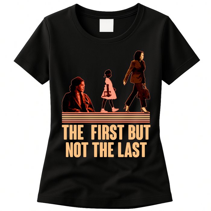 The First But Not the Last Rosa Parks Ruby Bridges Kamala Harris Womens T-Shirt