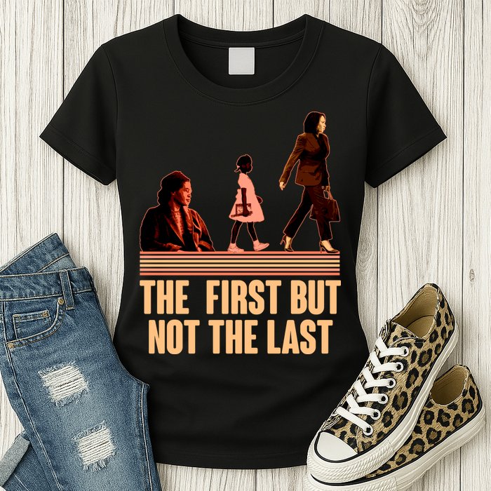 The First But Not the Last Rosa Parks Ruby Bridges Kamala Harris Womens T-Shirt