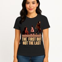 The First But Not the Last Rosa Parks Ruby Bridges Kamala Harris Womens T-Shirt