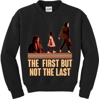 The First But Not the Last Rosa Parks Ruby Bridges Kamala Harris Kids Sweatshirt