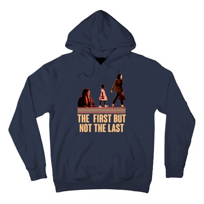 The First But Not the Last Rosa Parks Ruby Bridges Kamala Harris Hoodie