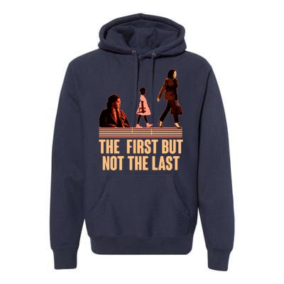 The First But Not the Last Rosa Parks Ruby Bridges Kamala Harris Premium Hoodie