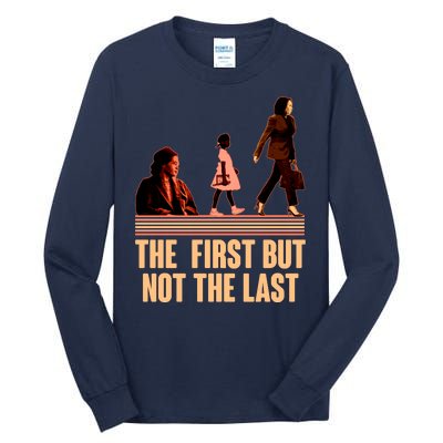 The First But Not the Last Rosa Parks Ruby Bridges Kamala Harris Tall Long Sleeve T-Shirt