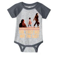 The First But Not the Last Rosa Parks Ruby Bridges Kamala Harris Infant Baby Jersey Bodysuit