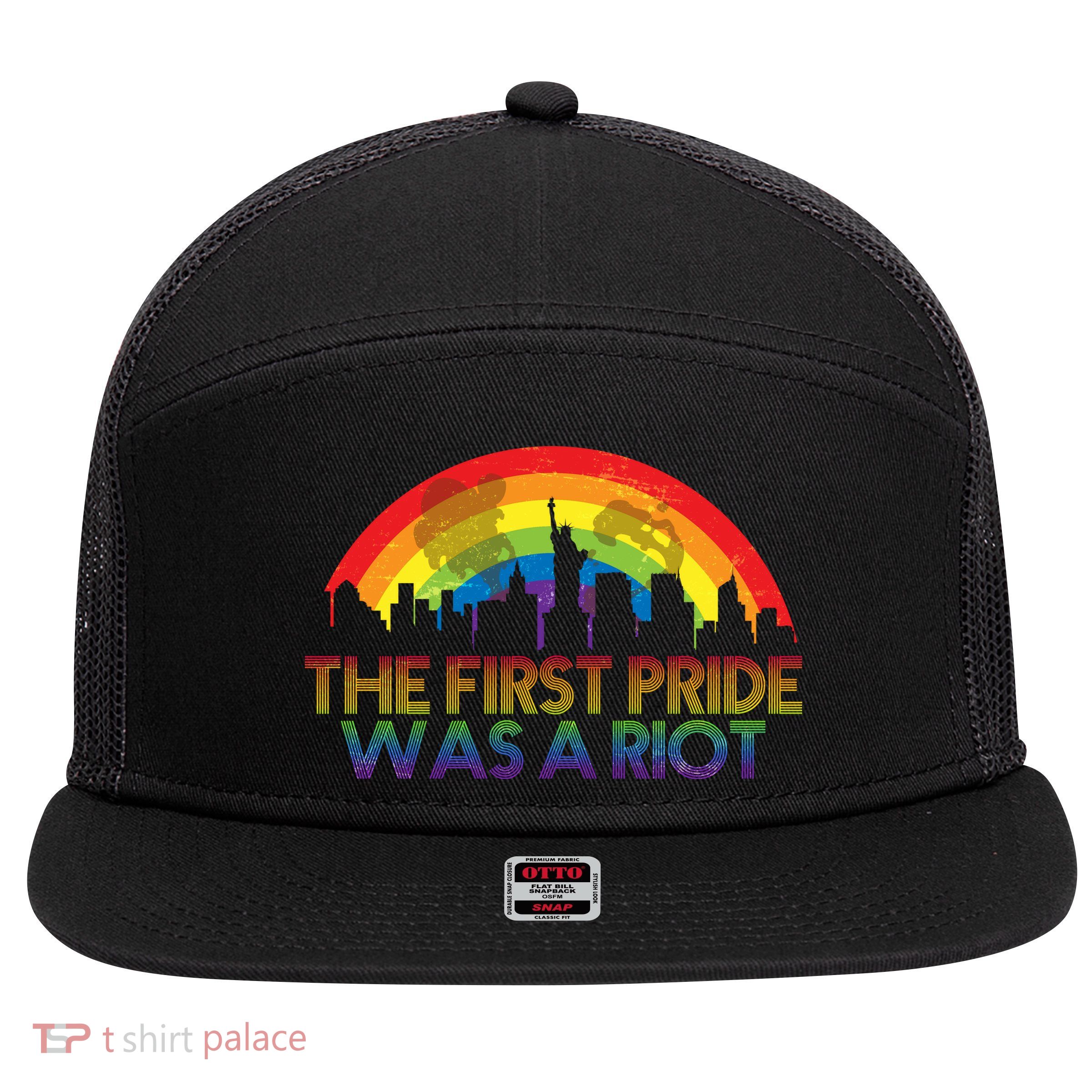 The First Pride Was A Riot 7 Panel Mesh Trucker Snapback Hat