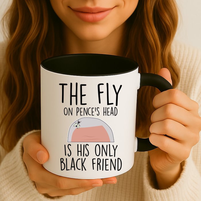 The Fly On Pence's Head Is His Only Black Friend Mug