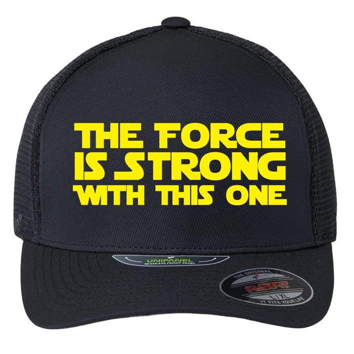 The Force Is Strong With This One Flexfit Unipanel Trucker Cap