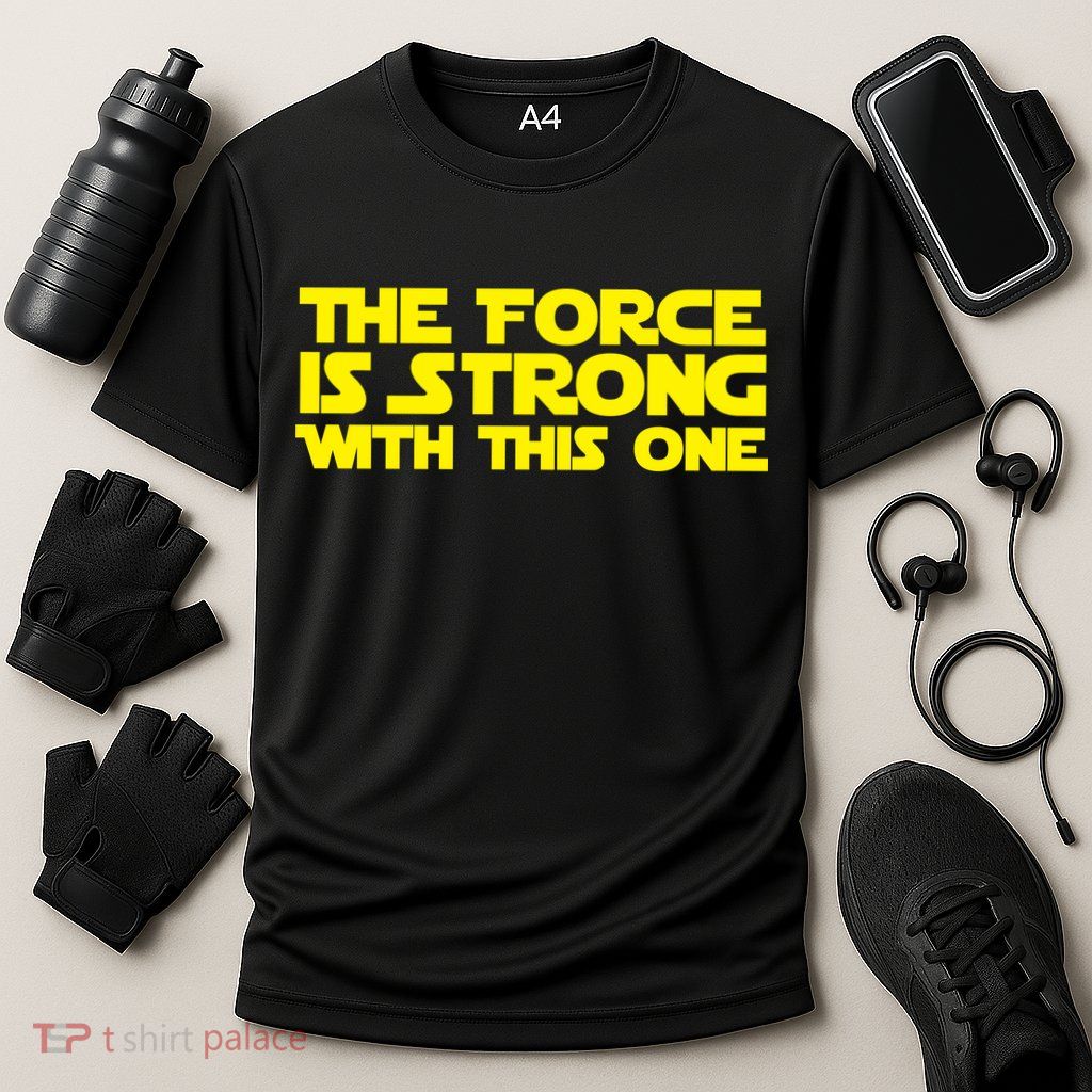 The Force Is Strong With This One Performance Shirt