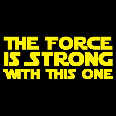 The Force Is Strong With This One T-Shirt
