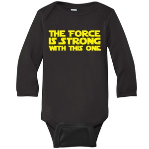 The Force Is Strong With This One Baby Long Sleeve Bodysuit