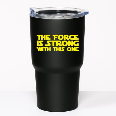 The Force Is Strong With This One Tumbler