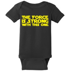 The Force Is Strong With This One Baby Bodysuit