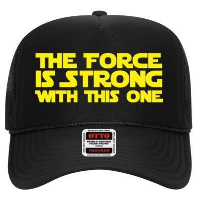 The Force Is Strong With This One Trucker Hat