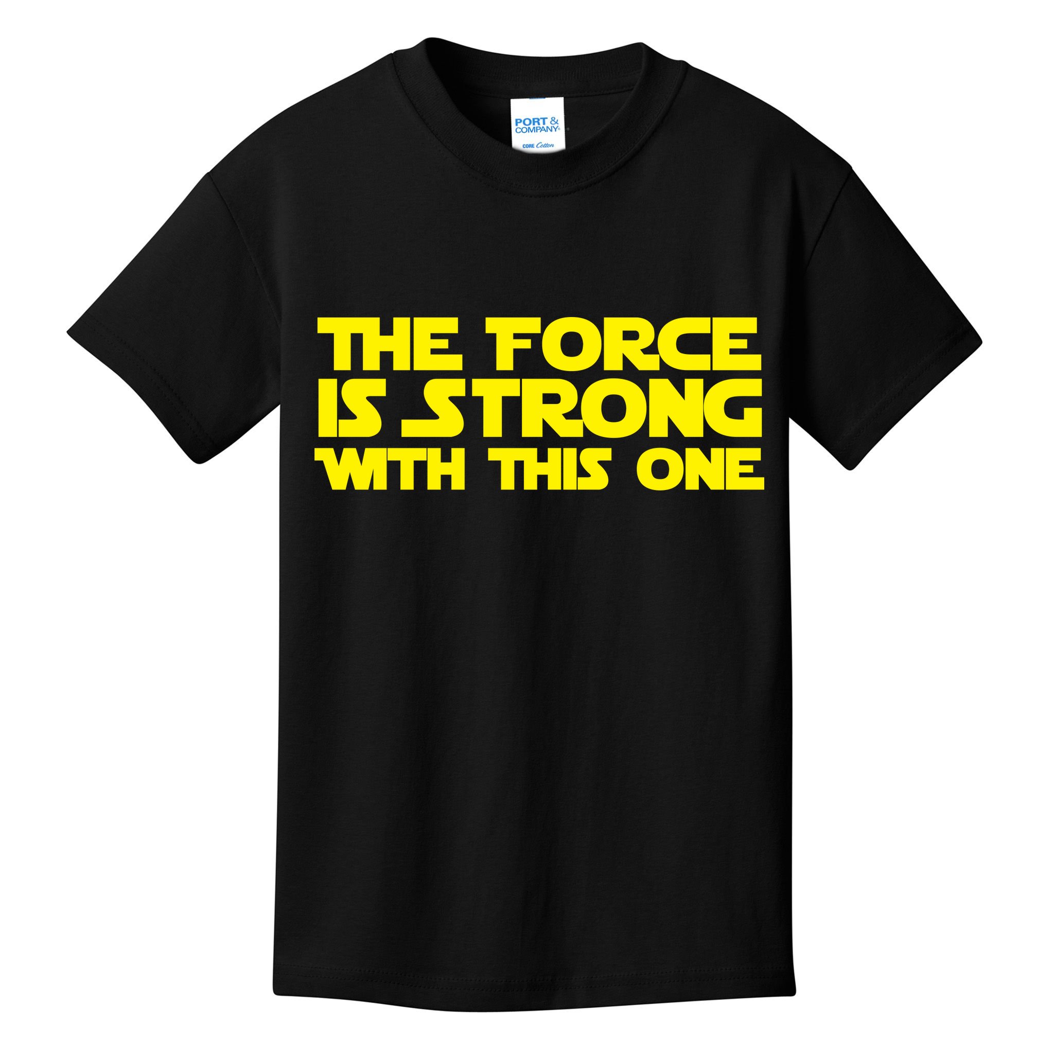 The Force Is Strong With This One Kids T-Shirt