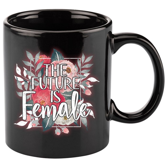 The Future Is Female 11oz C Handle Ceramic Mug