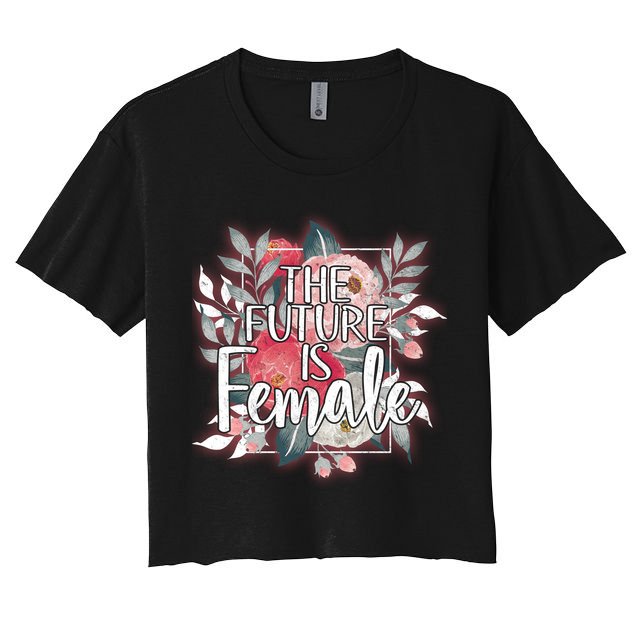 The Future Is Female Crop Top