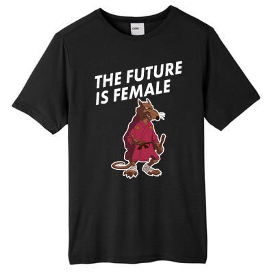 The Future Is Female Funny Splinter Meme Tall Fusion ChromaSoft Performance T-Shirt