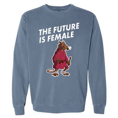 The Future Is Female Funny Splinter Meme Garment-Dyed Sweatshirt