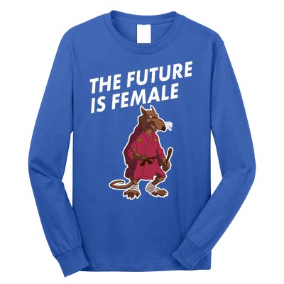 The Future Is Female Funny Splinter Meme Long Sleeve Shirt