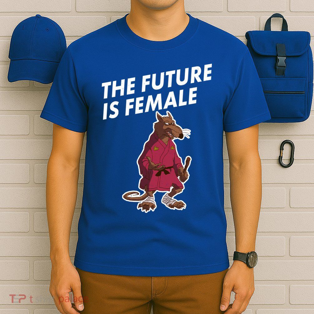 The Future Is Female Funny Splinter Meme T-Shirt