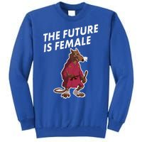 The Future Is Female Funny Splinter Meme Tall Sweatshirt