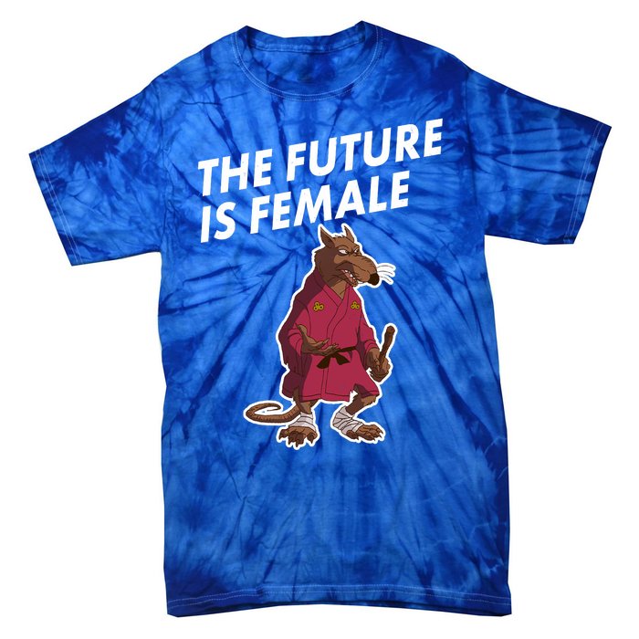 The Future Is Female Funny Splinter Meme Tie-Dye T-Shirt