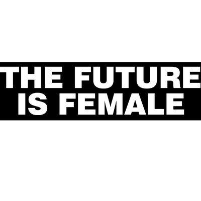 The Future Is Female Womens Rights Bumper Sticker