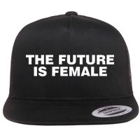 The Future Is Female Womens Rights Flat Bill Trucker Hat