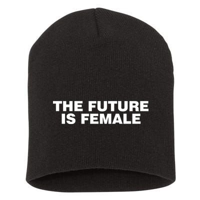 The Future Is Female Womens Rights Short Acrylic Beanie