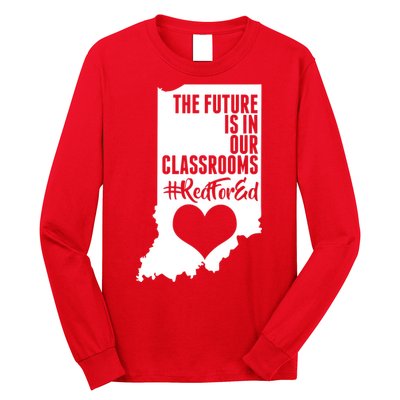 The Future Is In Our Classroom #REDFORED Long Sleeve Shirt