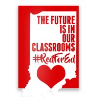 The Future Is In Our Classroom #REDFORED Poster