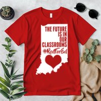The Future Is In Our Classroom #REDFORED Premium T-Shirt