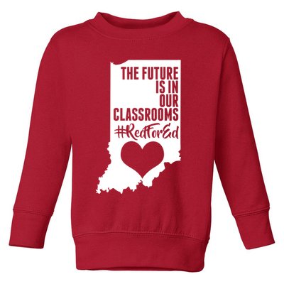 The Future Is In Our Classroom #REDFORED Toddler Sweatshirt