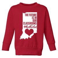 The Future Is In Our Classroom #REDFORED Toddler Sweatshirt