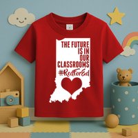 The Future Is In Our Classroom #REDFORED Toddler T-Shirt