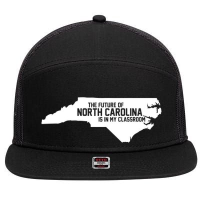 The Future Of North Carolina Is Is My Classroom 7 Panel Mesh Trucker Snapback Hat