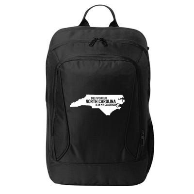 The Future Of North Carolina Is Is My Classroom City Backpack