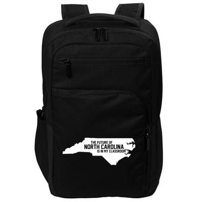 The Future Of North Carolina Is Is My Classroom Impact Tech Backpack