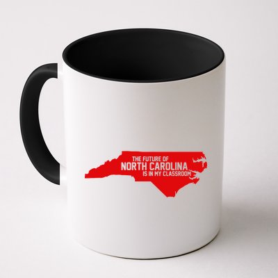 The Future Of North Carolina Is Is My Classroom Mug