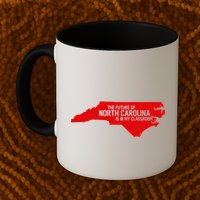 The Future Of North Carolina Is Is My Classroom Mug
