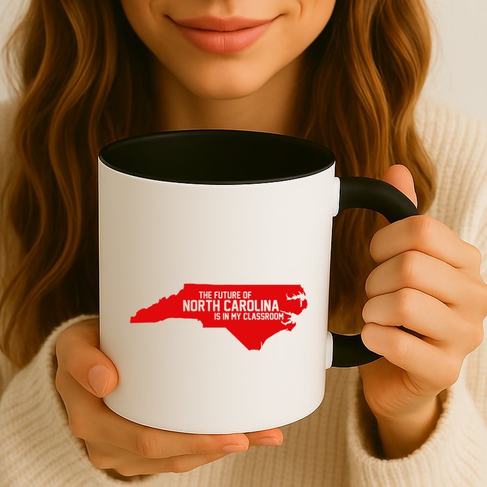 The Future Of North Carolina Is Is My Classroom Mug