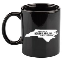 The Future Of North Carolina Is Is My Classroom 11oz C Handle Ceramic Mug