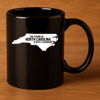 The Future Of North Carolina Is Is My Classroom 11oz C Handle Ceramic Mug