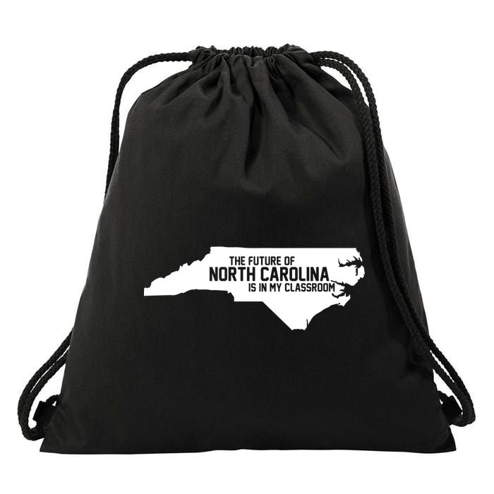 The Future Of North Carolina Is Is My Classroom Drawstring Bag